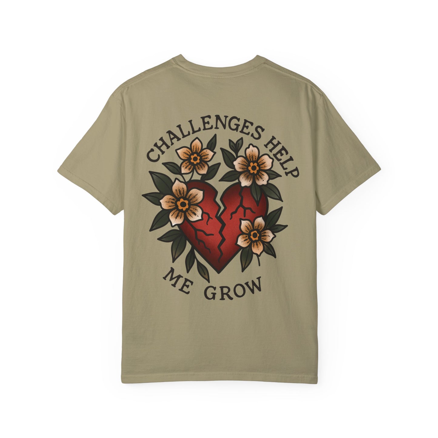 Challenges Help Me Grow Unisex Garment-Dyed T-shirt