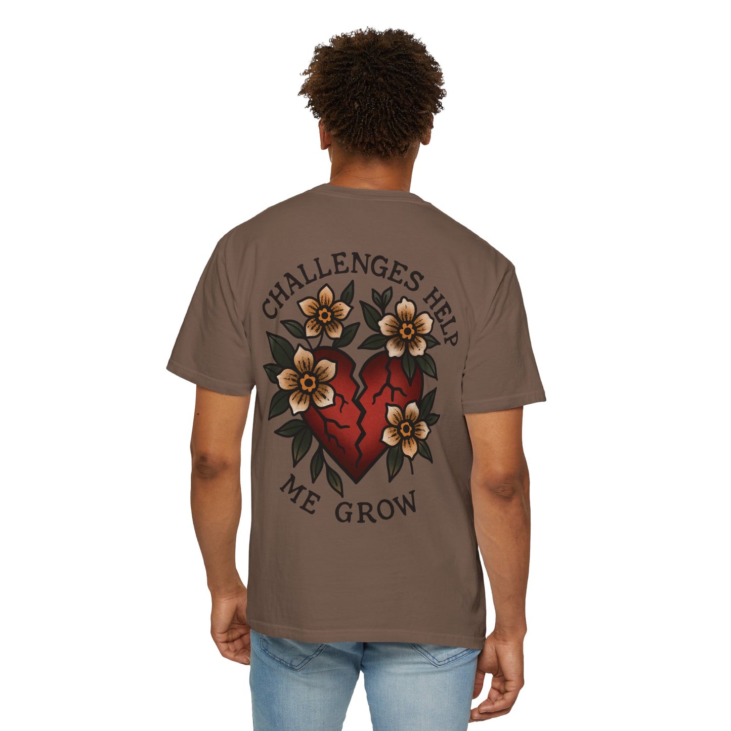 Challenges Help Me Grow Unisex Garment-Dyed T-shirt