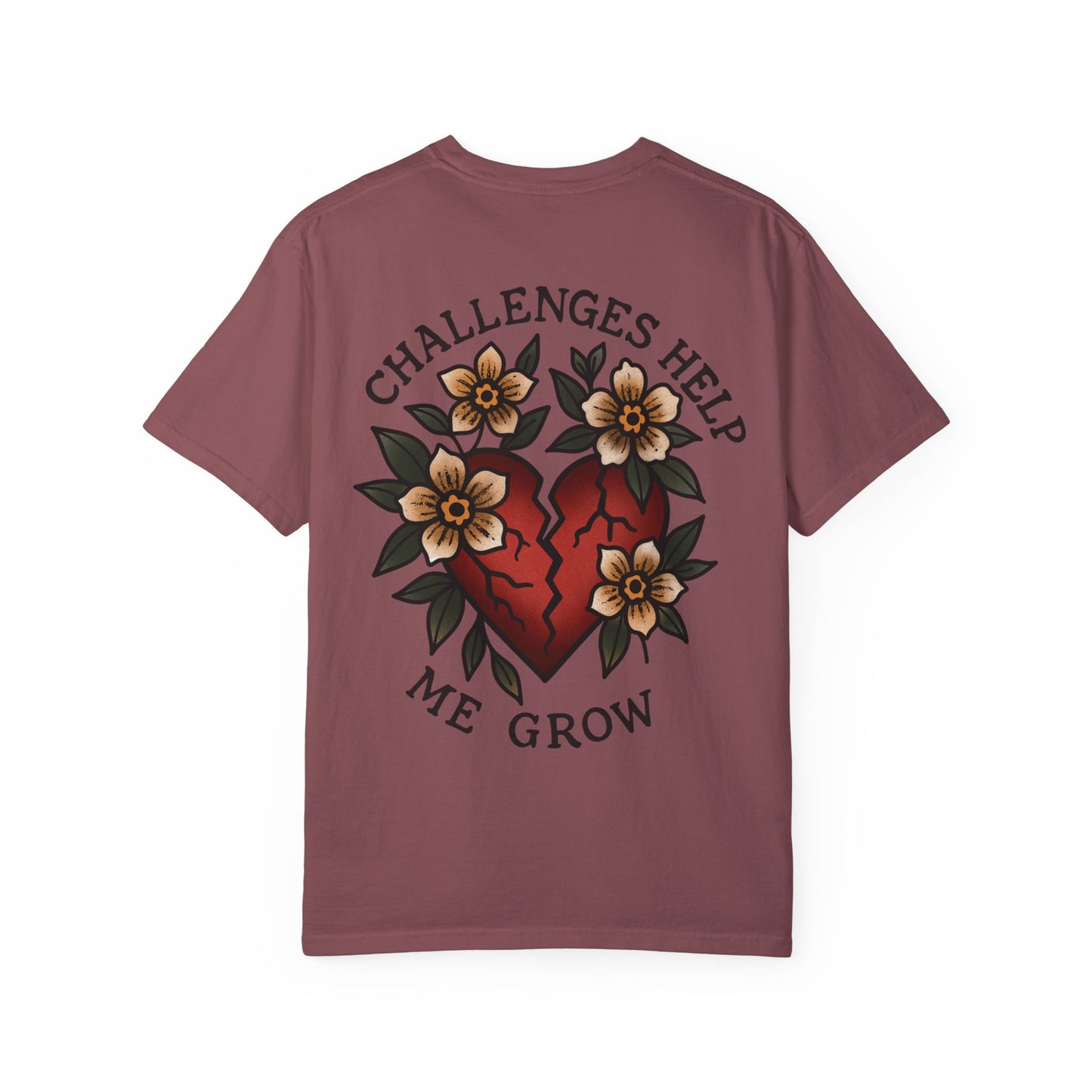 Challenges Help Me Grow Unisex Garment-Dyed T-shirt