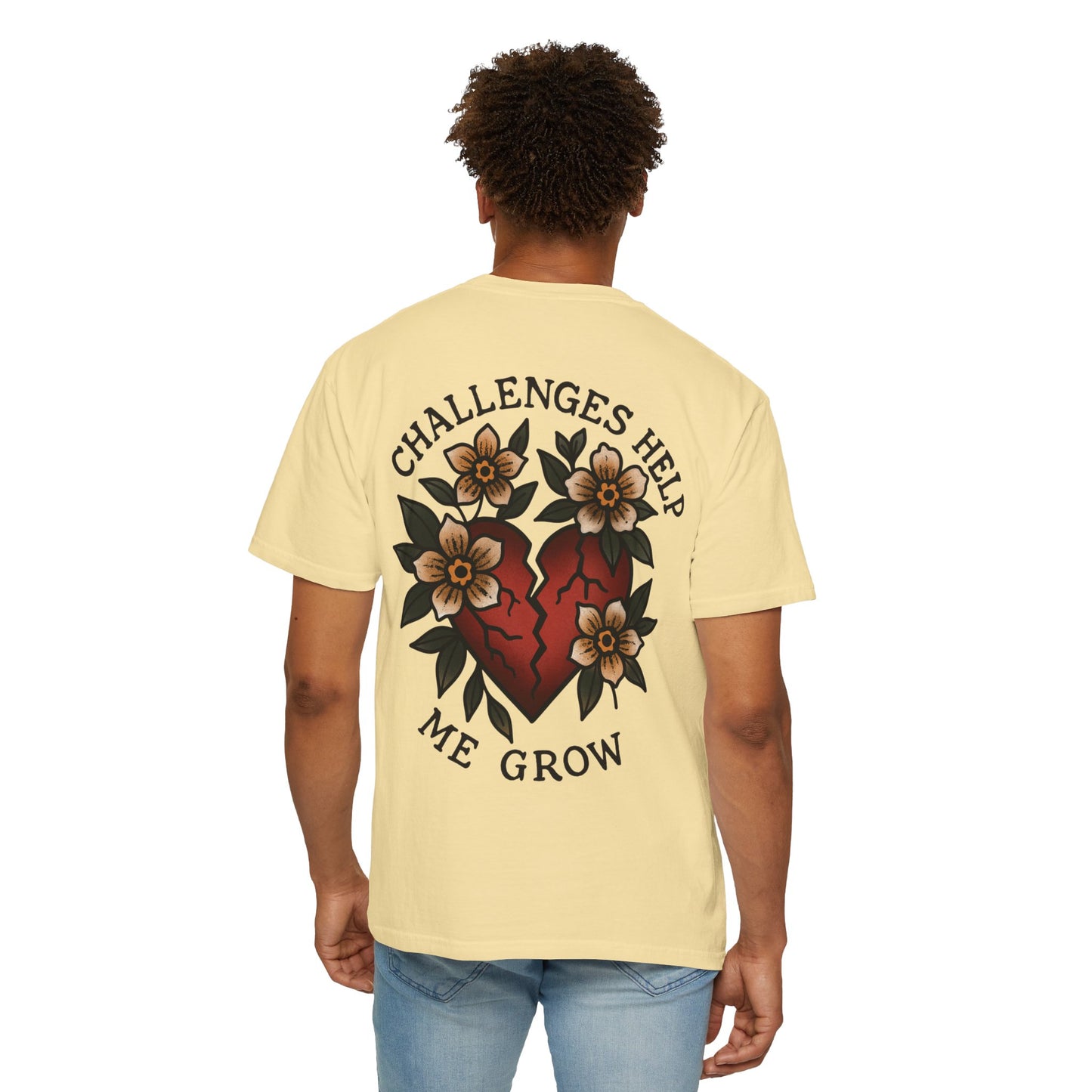 Challenges Help Me Grow Unisex Garment-Dyed T-shirt