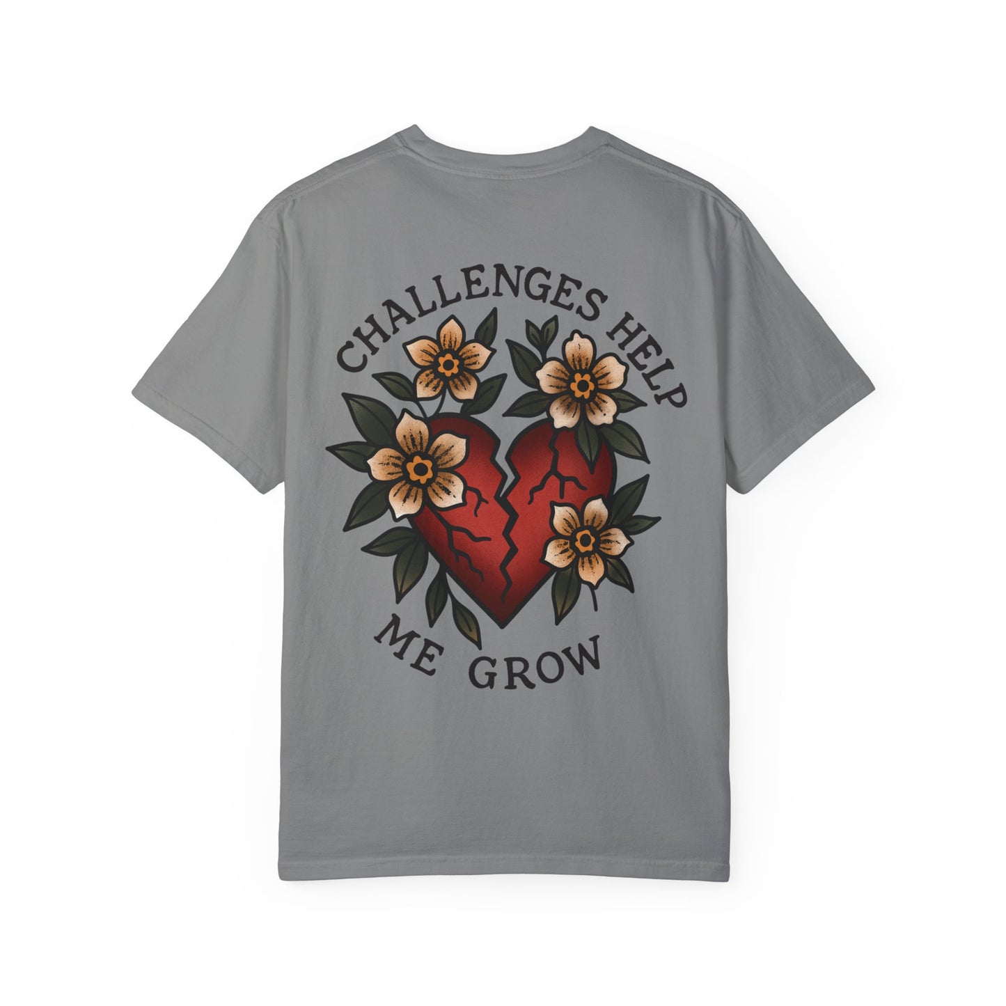 Challenges Help Me Grow Unisex Garment-Dyed T-shirt