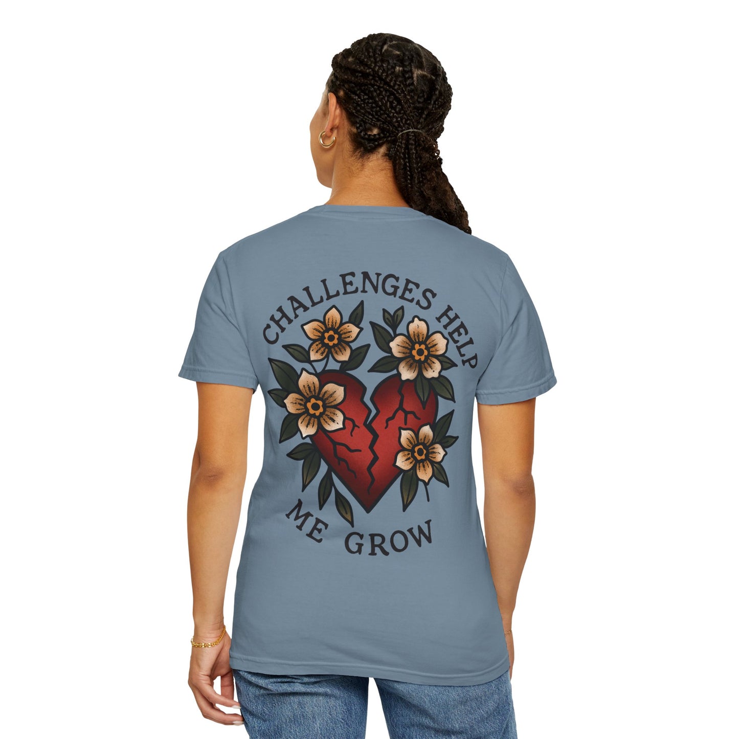 Challenges Help Me Grow Unisex Garment-Dyed T-shirt