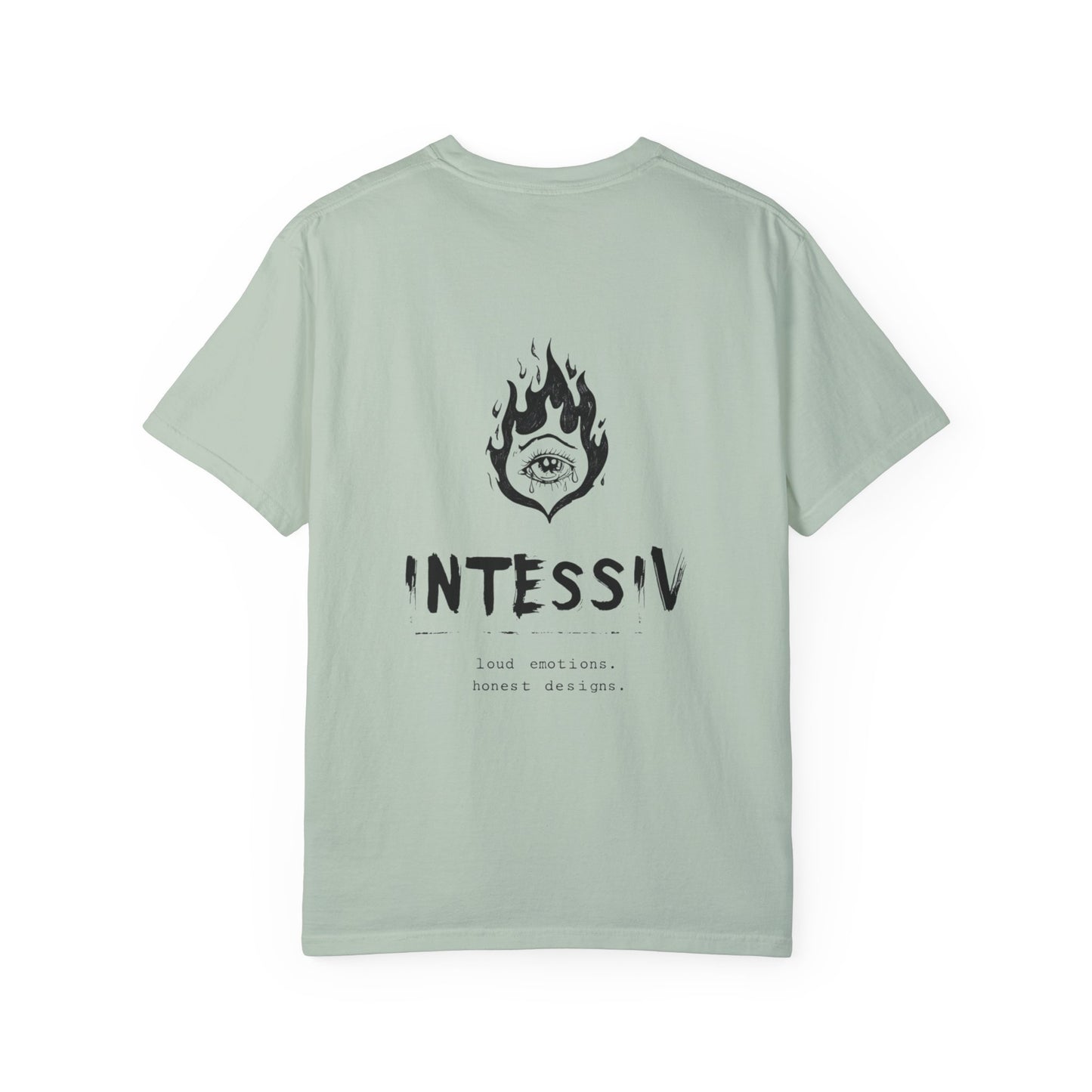 Unisex Garment-Dyed T-Shirt - INTESSIV Loud Emotions Honest Designs