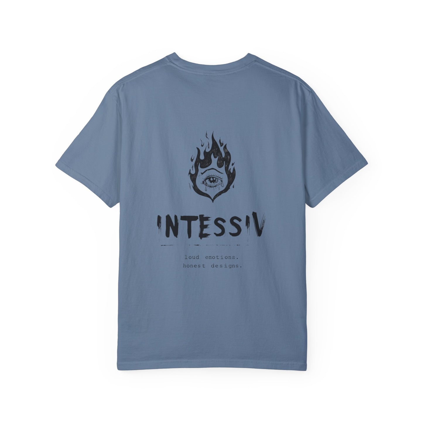 Unisex Garment-Dyed T-Shirt - INTESSIV Loud Emotions Honest Designs