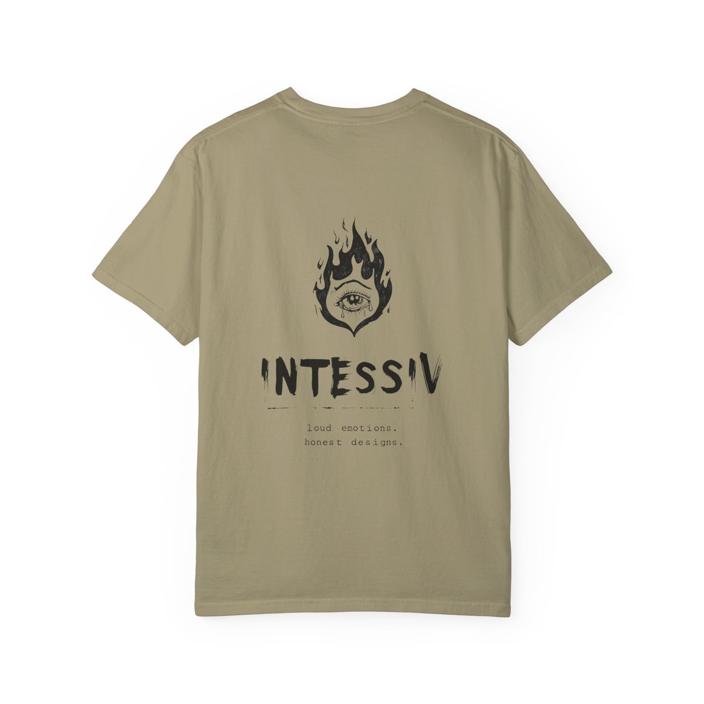 Unisex Garment-Dyed T-Shirt - INTESSIV Loud Emotions Honest Designs
