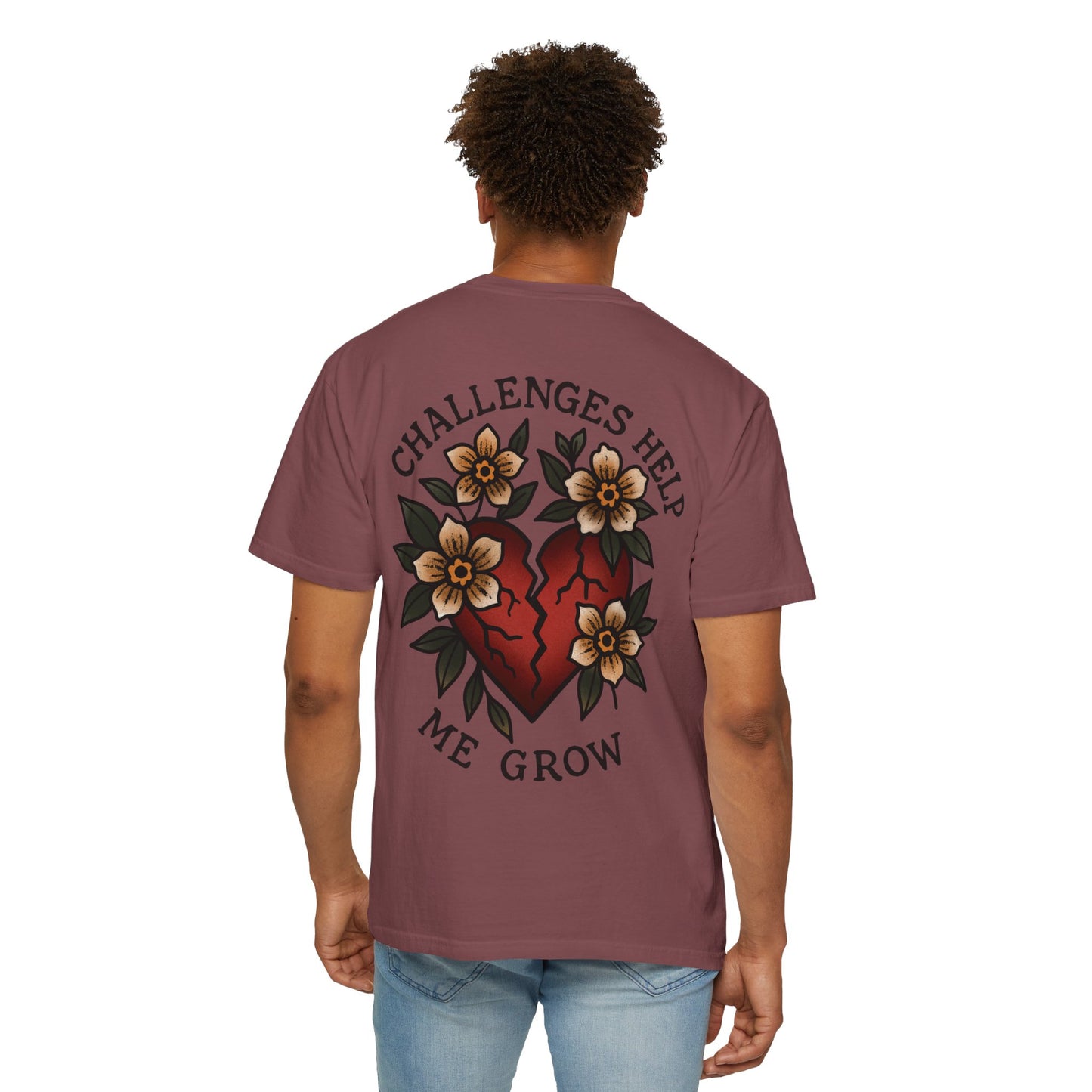 Challenges Help Me Grow Unisex Garment-Dyed T-shirt
