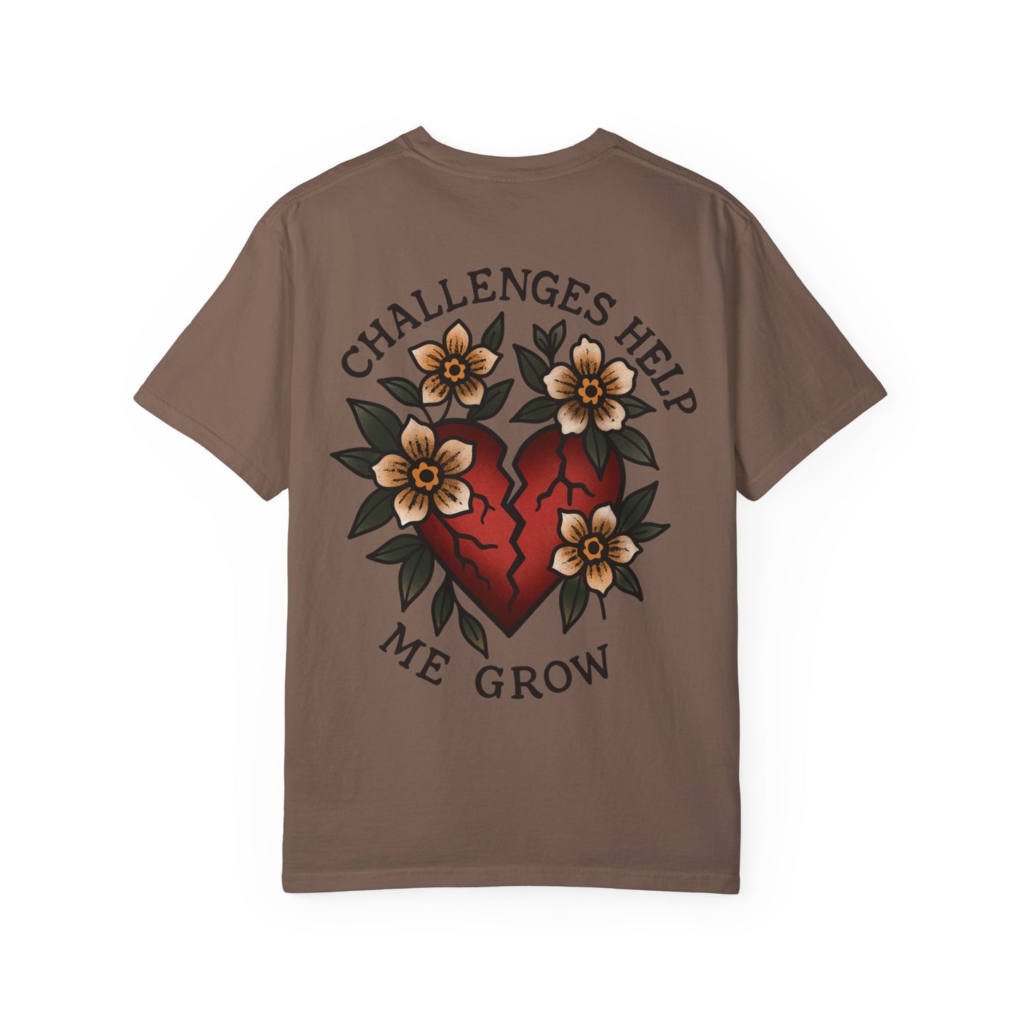 Challenges Help Me Grow Unisex Garment-Dyed T-shirt