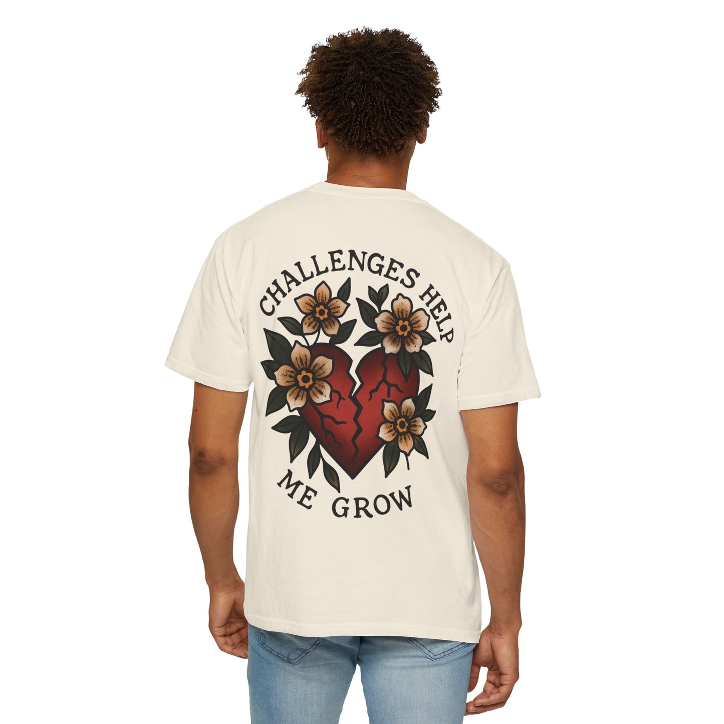 Challenges Help Me Grow Unisex Garment-Dyed T-shirt